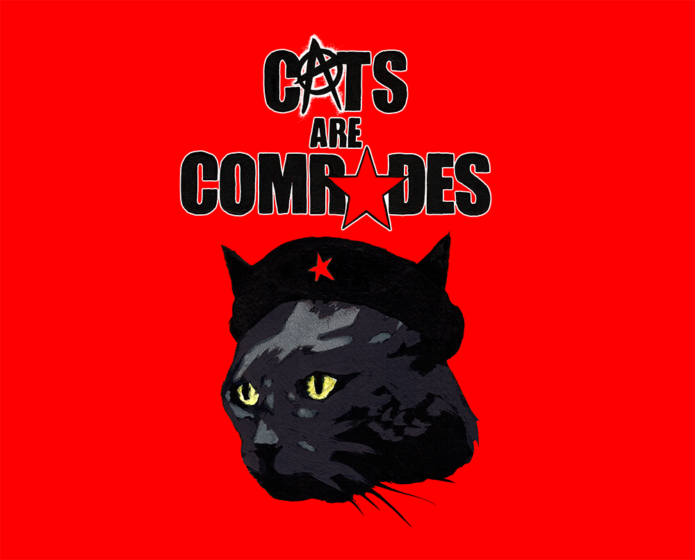 a red communist-styled banner with a cat that looks like che guevara and the caption "cats are comrades" art by josh drummond